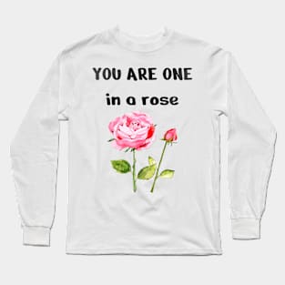 One In A rose, Cute Funny Rose Long Sleeve T-Shirt